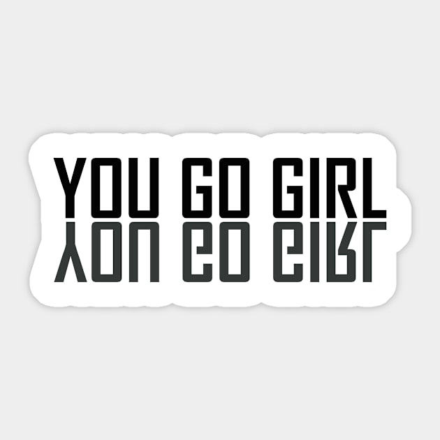 you go girl shirt, girls support girls, feminist shirt Sticker by Hercules t shirt shop